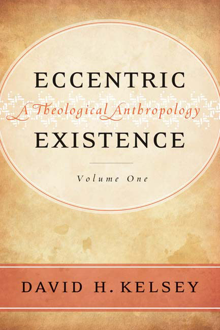 cover for Eccentric Existence: A Theological Anthropology